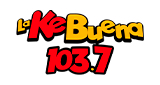 La Ke Buena 103.7 FM